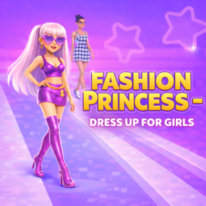 Fashion Princess – Dress Up for Girls